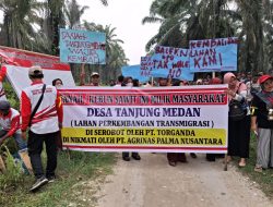 Konflik Lahan Transmigrasi Desa Tanjung Medan ,” 33 Tahun Berlalu – Udah Enam Generasi Kepala Desa ,, lni Tuntutannya .