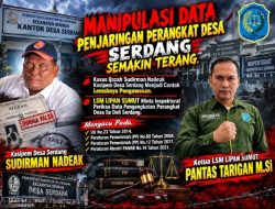 Dugaan Persyaratan Pendidikan Kasipem Desa Serdang Jadi Sorotan, LIPAN Sumut Desak Inspektorat dan PMD Bertindak Tegas