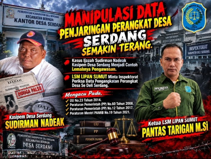 Dugaan Persyaratan Pendidikan Kasipem Desa Serdang Jadi Sorotan, LIPAN Sumut Desak Inspektorat dan PMD Bertindak Tegas