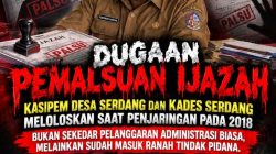 Pengangkatan Kasipem Desa Serdang Tahun 2018 Dipertanyakan, Dugaan Pelanggaran Administrasi hingga Pemalsuan Ijazah Harus Diusut Dan Masuk Dalam Ranah Tindak Pidana.Peran Inspektorat,PMD Dan Kecamatan Jadi Sorotan
