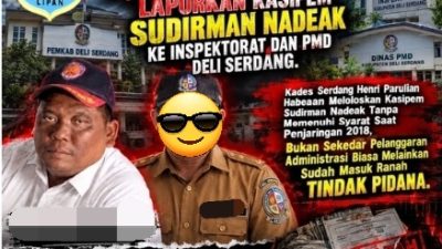 Ketua LSM LIPAN Sumut Desak Camat Beringin Laporkan Kades dan Kasipem Desa Serdang ke PMD serta Inspektorat